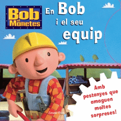 EN BOB I EL SEU EQUIP BOB MANETES
