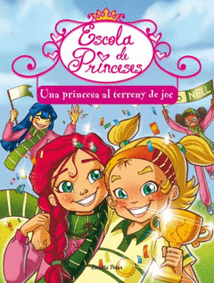 UNA PRINCESA AL TERRENY DE JOC ESCOLA DE PRINCESES N� 3