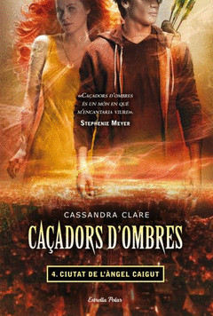 CAÇADORS D'OMBRES 4. CIUTAT DELS ANGELS CAIGUTS