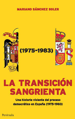 TRANSICION SANGRIENTA, LA 1975-1983