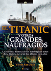TITANIC Y OTROS GRANDES NAUFRAGIOS