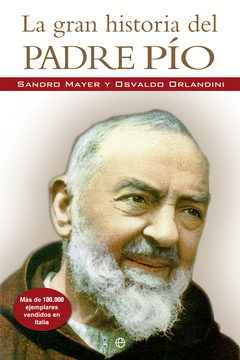 LA GRAN HISTORIA DEL PADRE PIO