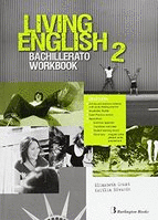 LIVING ENGLISH 2 BACHILLERATO WORKBOOK