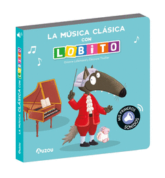 LIBRO DE SONIDOS. LA MUSICA CLASICA CON LOBITO