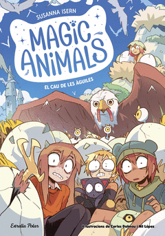 MAGIC ANIMALS 10. EL CAU DE LES GUILES