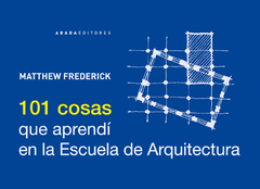 101 COSAS QUE APREND EN LA ESCUELA DE ARQUITECTUR