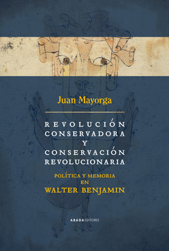 REVOLUCI�N CONSERVADORA Y CONSERVACI�N REVOLUCIONARIA