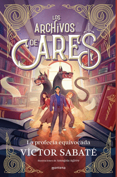 LOS ARCHIVOS DE ARES 1 - LA PROFECA EQUIVOCADA