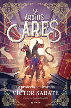 ELS ARXIUS DE LARES 1 - LA PROFECIA EQUIVOCADA