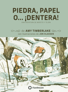 PIEDRA, PAPEL, O� �DENTERA!