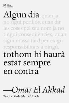ALGUN DIA TOTHOM HI HAUR ESTAT SEMPRE EN CONTRA