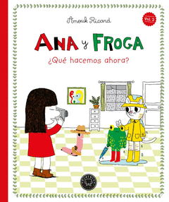 ANA Y FROGA, TOMO 2: �QU� HACEMOS AHORA? (NUEVA EDICI�N)