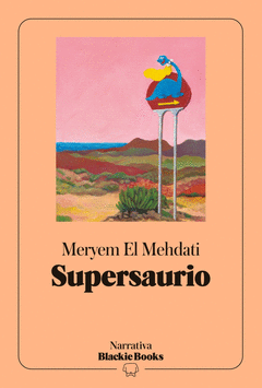 SUPERSAURIO (COLECCI�N NARRATIVA BLACKIE BOOKS)